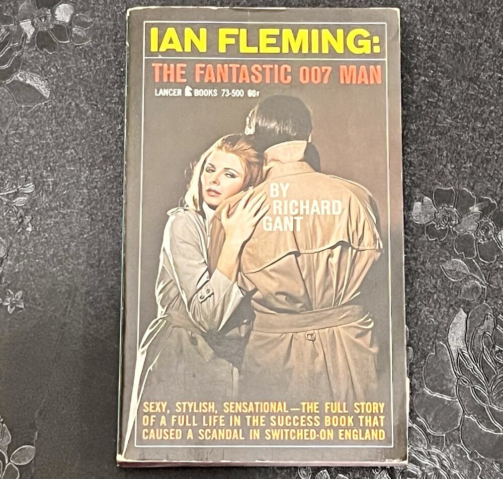 Iam Fleming The Fantastic 007 Man James Bond Richard Gant 1966